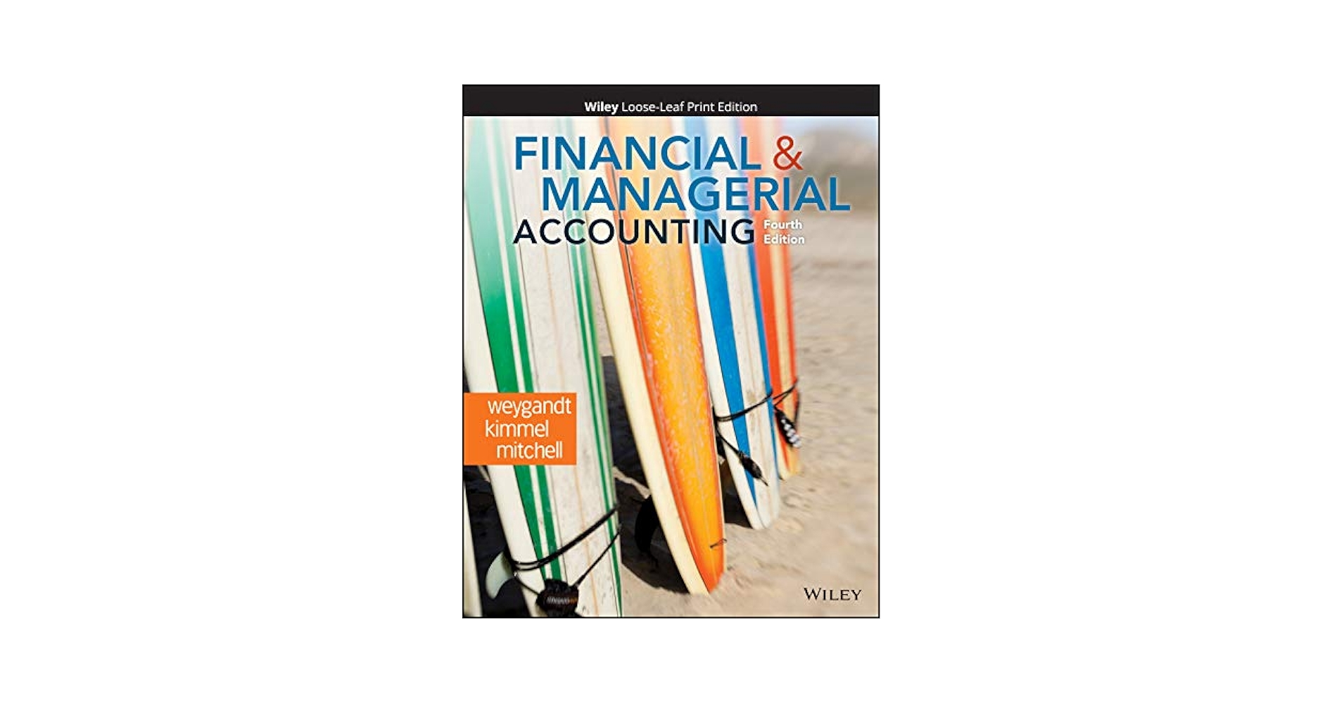 Financial and Managerial Accounting: Weygandt, Jerry J