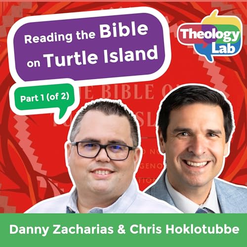 Indigenous Christian Faith and the Bible: Chris Hoklotubbe & Danny Zacharias
