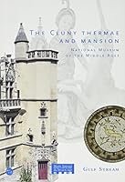The Cluny Thermae and Mansion 2711849120 Book Cover