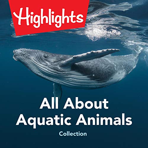 All About Aquatic Animals Collection by Valerie Houston, Highlights for Children episode artwork