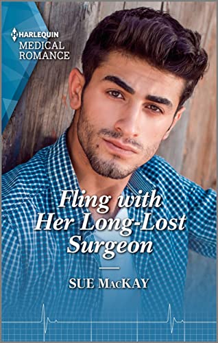 Fling with Her Long-Lost Surgeon: A Heartwarming Hospital Medical Romance