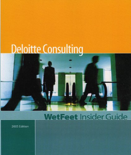 Deloitte Consulting (Wetfeet Insider Guide) : Amazon.co.uk: Books