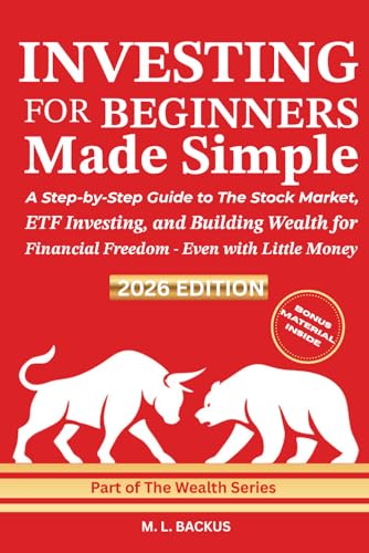 INVESTING FOR BEGINNERS MADE SIMPLE: A Step-by-Step Guide to The ...