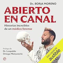 Abierto en canal Audiolibro Por Dr. Borja Moreno arte de portada