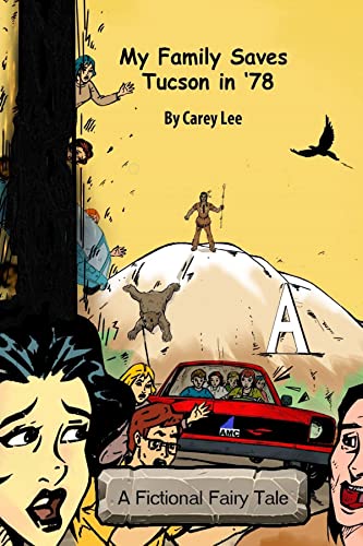 My Family Saves Tucson in '78: Carey Lee (English Edition)