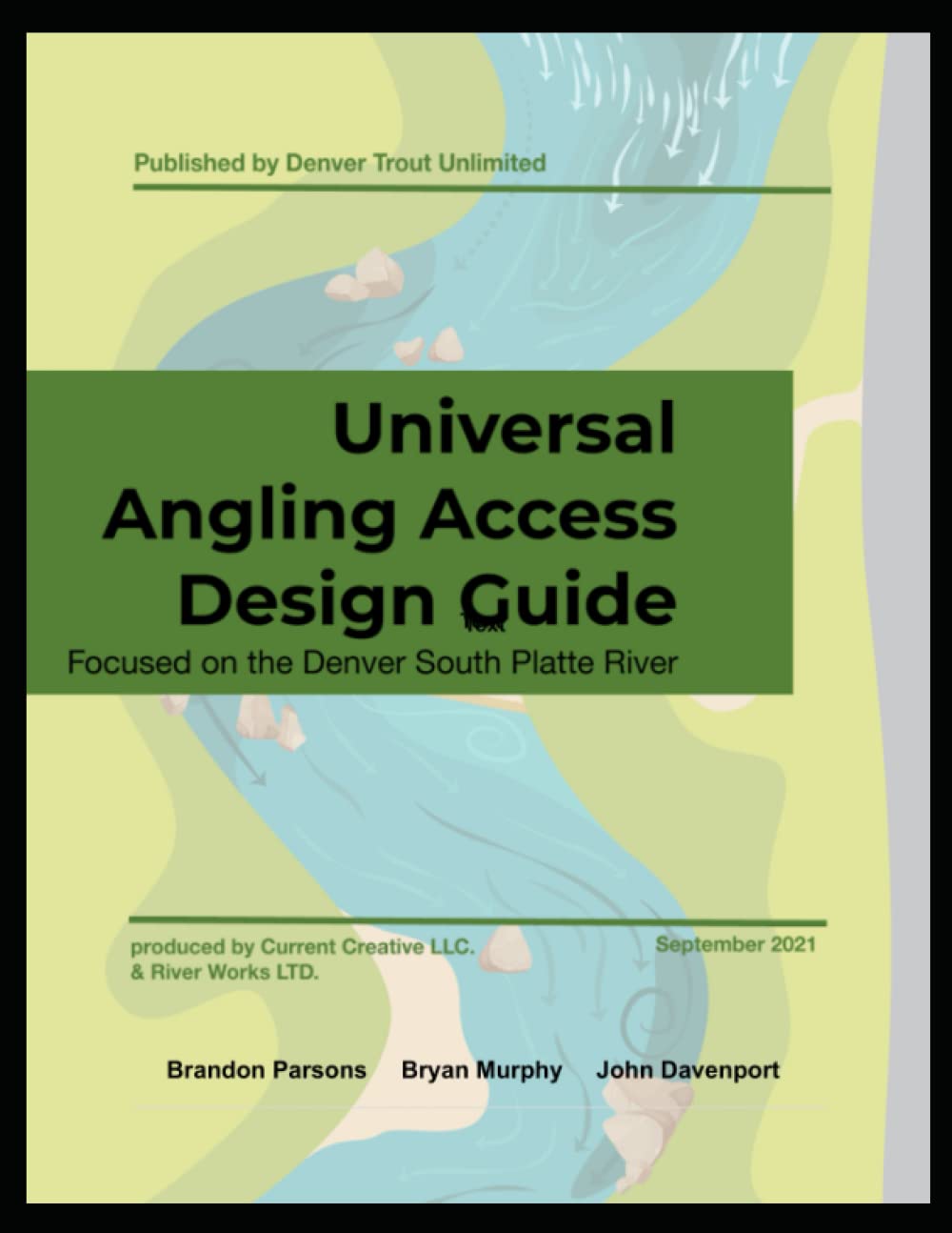 Universal Angling Access Design Guide: Focused on the Denver South Platte River