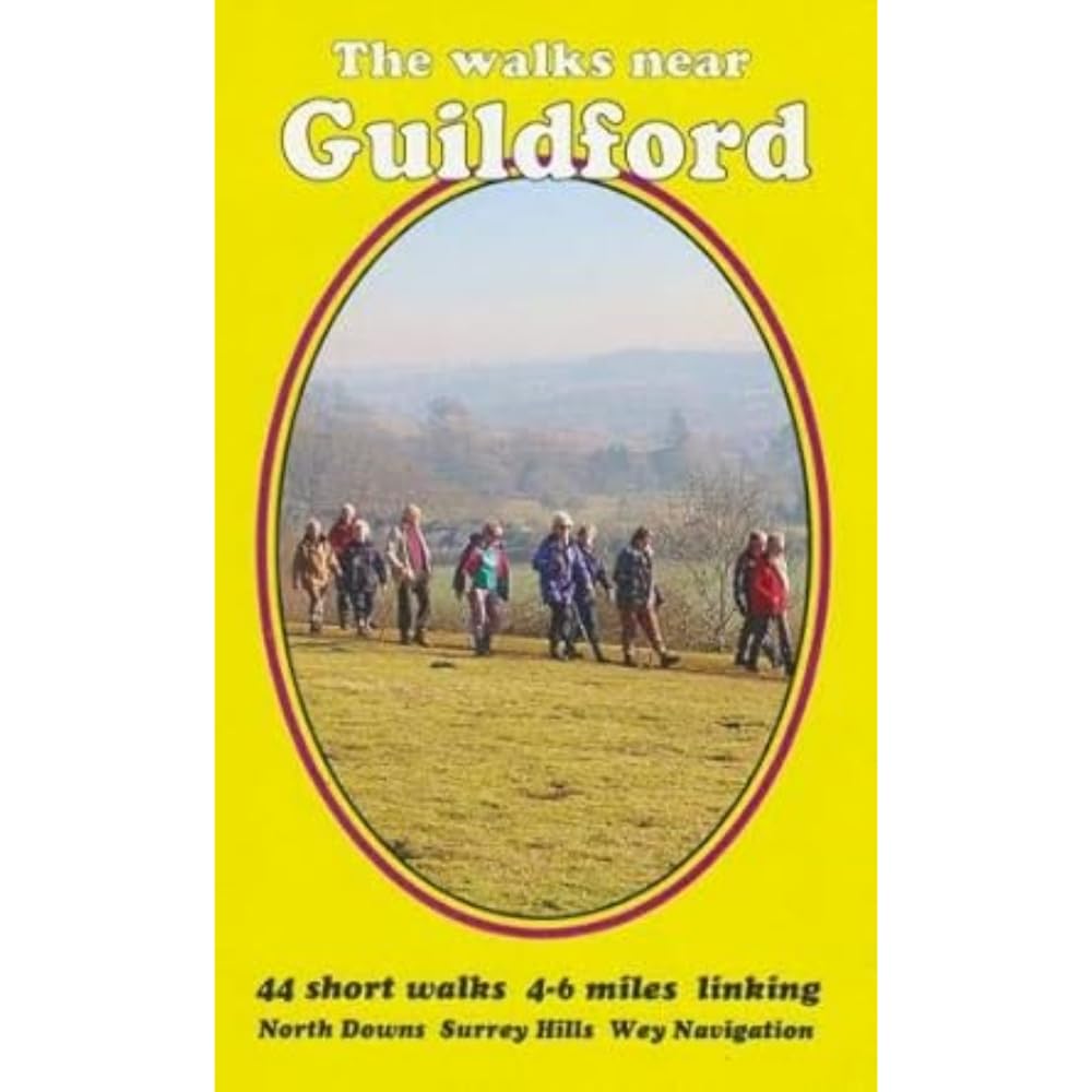 The walks near Guildford: North Downs Surrey Hills Wey Navigation