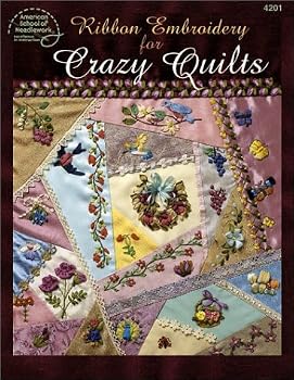 Paperback Ribbon Embroidery for Crazy Quilts (American School of Needlework 4201) Book