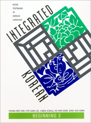 Integrated Korean: Beginning 2 Integrated Korean: Beginning 2