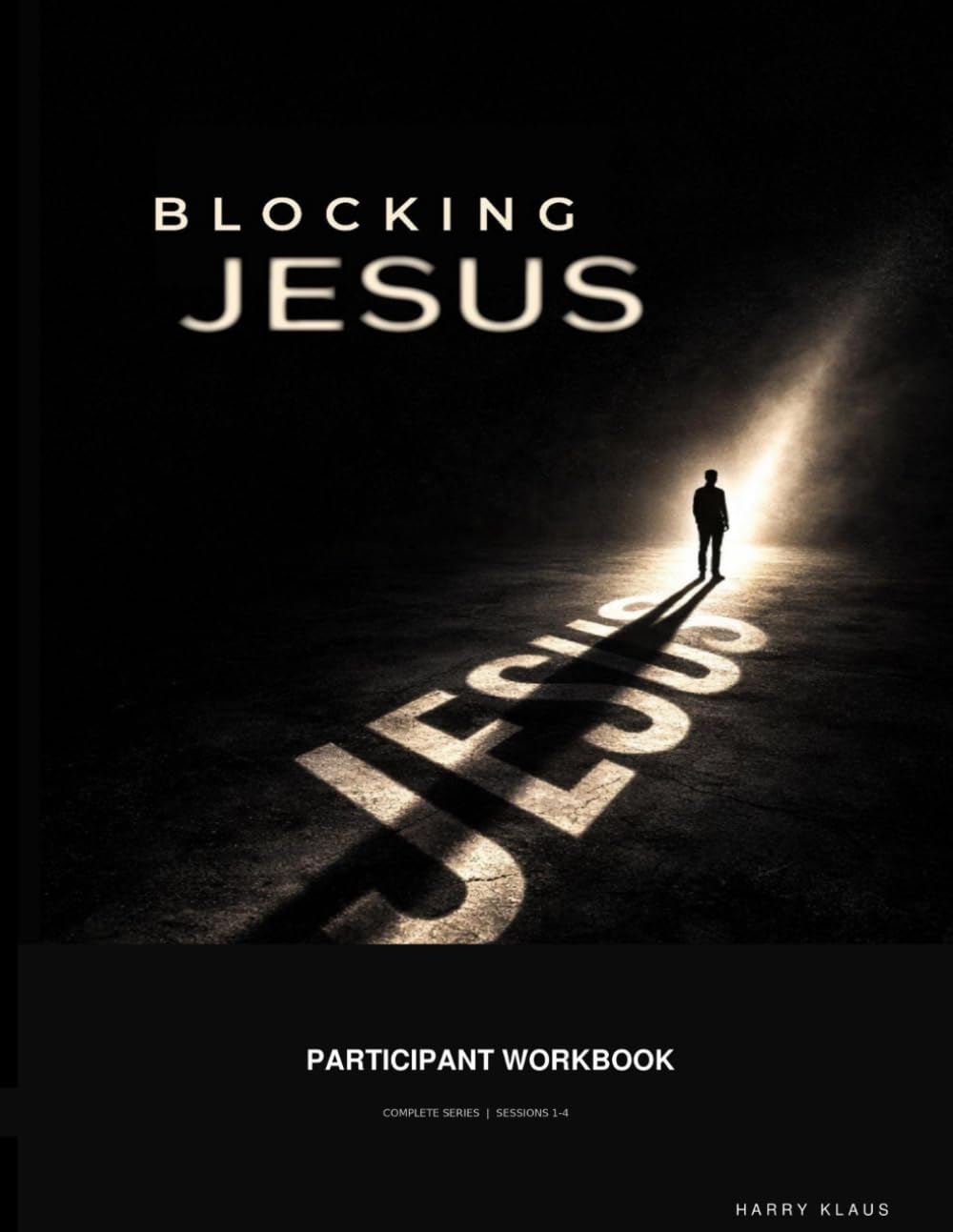 Blocking Jesus: Participant Workbook