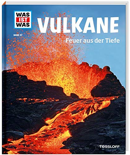 WAS IST WAS Band 57 Vulkane. Feuer aus der Tiefe (WAS IST WAS Sachbuch, Band 57) WAS IST WAS Band 57 Vulkane. Feuer aus der Tiefe (WAS IST WAS Sachbuch, Band 57)