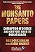 The Monsanto Papers: Corruption of Science and Grievous Harm to Public Health (Children’s Health Defense)