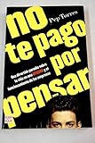  No te pago por pensar