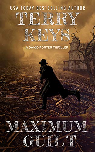 Maximum Guilt: A Crime Thriller: David Porter Mystery #2