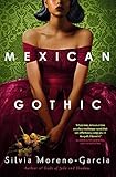  MEXICAN GOTHIC