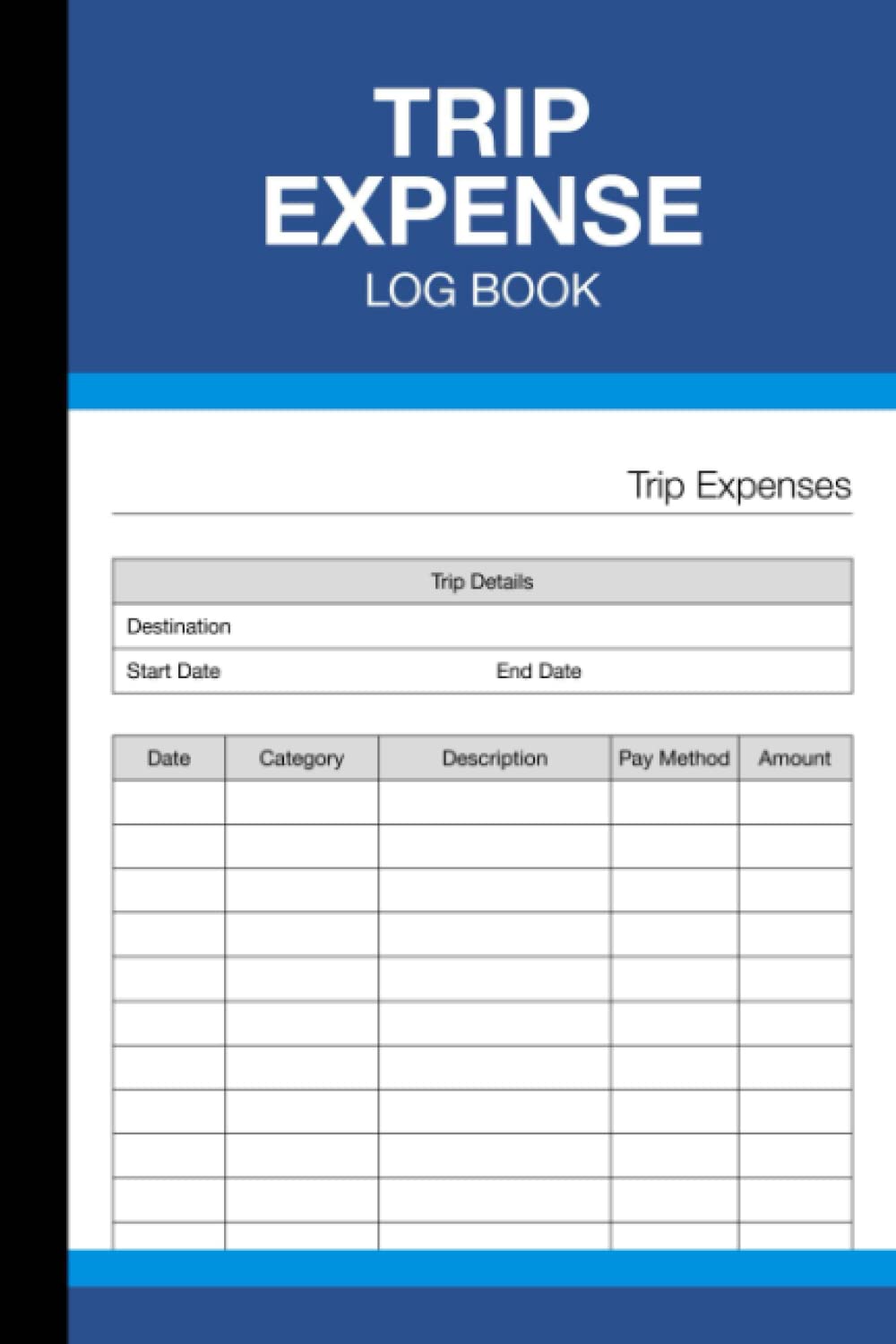 Trip Expense Log Book: Spending Tracker for Personal or Business Travel Budgeting - (100 Pages) - 6 x 9 Inches