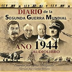 Couverture de Diario de la Segunda Guerra Mundial: A&ntilde;o 1944 [Diary of the Second World War: Year 1944]