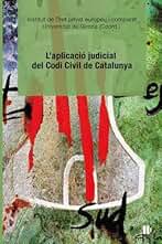 L'aplicació del Codi Civil de Catalunya (Acta)