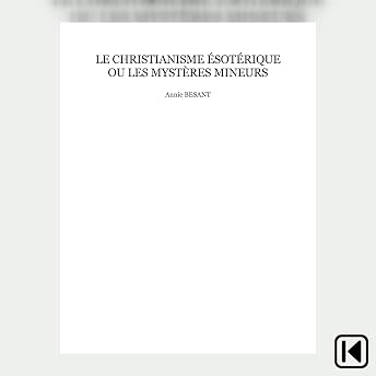 Le christianisme ésotérique ou les mystères mineurs Livre Audio par Annie Wood Besant episode artwork