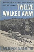 Twelve Walked Away B0006ARK1Q Book Cover