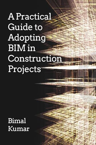 A Practical Guide to Adopting BIM in Construction Projects