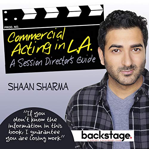 Commercial Acting in L.A. by Shaan Sharma episode artwork