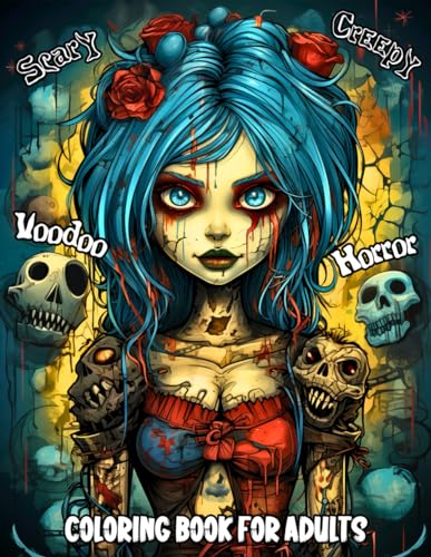  Scary and Creepy Voodoo Horror Coloring Book for Adults: Black Magic and Dark Zombies Witchcraft Designs, Intricate Spooky Gothic Fantasy Patterns for ... - Summon the Shadows, One Shade at a Time!