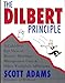 The Dilbert Principle: A Cubicle's-Eye View of Bosses, Meetings, Management Fads & Other Workplace Afflictions