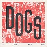 Dogs-The Legendary Lovers Demos