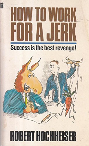 how to Work for a Jerk 0450413764 Book Cover