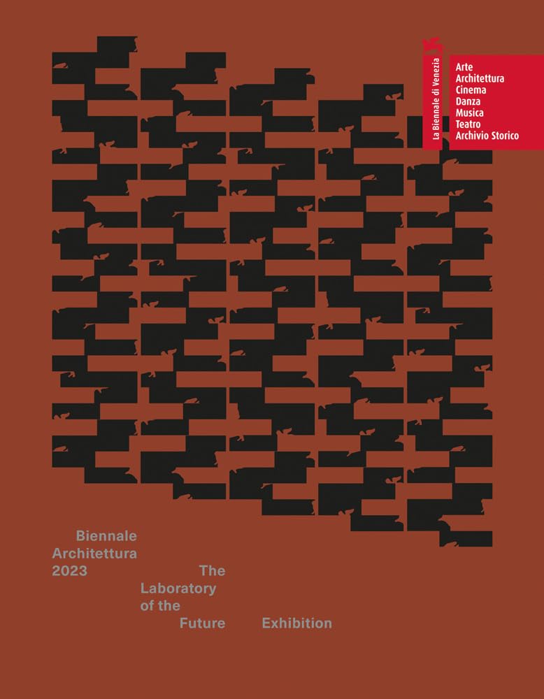 Biennale Architettura 2023 : The Laboratory of the Future (ENG)