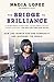 The Bridge to Brilliance: How One Woman and One Community Are Inspiring the World