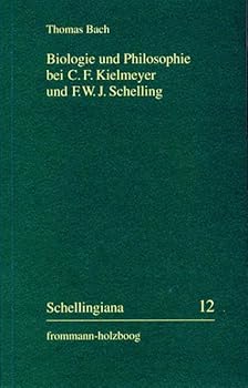Paperback Biologie Und Philosophie Bei C. F. Kielmeyer Und F. W. J. Schelling: Eine Studie Zur Kielmeyer-Rezeption Im Deutschen Idealismus [German] Book