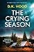 The Crying Season: An edge-of-your-seat crime thriller (Detectives Kane and Alton) (Volume 4)
