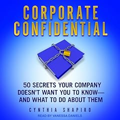 Corporate Confidential Audiolibro Por Cynthia Shapiro arte de portada