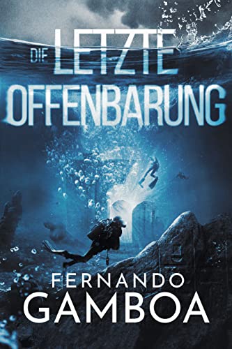DIE LETZTE OFFENBARUNG (Die Abenteuer von Ulises Vidal 3)