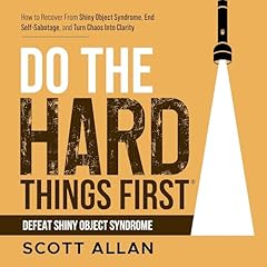 Do the Hard Things First Audiolibro Por Scott Allan arte de portada
