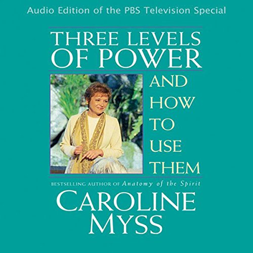 Three Levels of Power and How to Use Them (Audio Download) Caroline Myss, Caroline Myss, Sounds