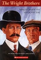 Wilbur and Orville Wright: The Flight to Adventure 0439880076 Book Cover