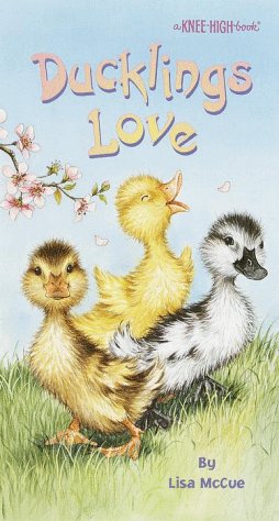 Ducklings Love (A Knee-High Book(R))