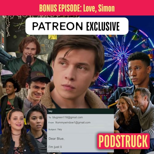 PATREON EXCLUSIVE: Love, Simon