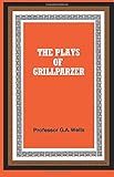 The Plays of Grillparzer: The Commonwealth and International Library: Pergamon Oxford German Series