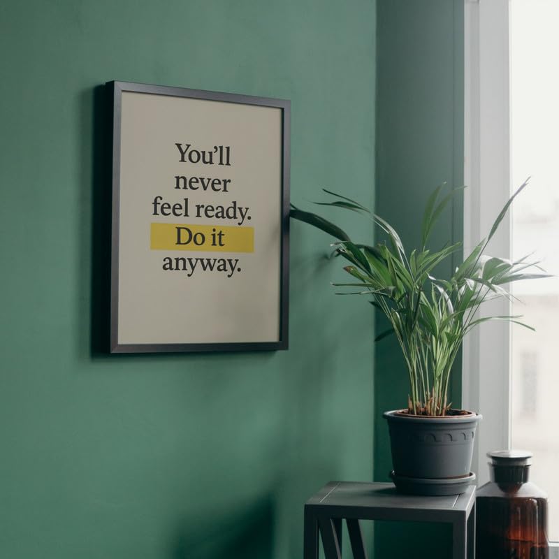 Image of Wall Framed Posters | 8x12 inch size | Motivational Quotes Posters |Inspirational Motivational Photo Frame - inchYou'll Never Feel Ready. Do It Anyway. inch - Desk & Wall Decor for Office, Home, or Study