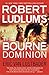 Robert Ludlum's The Bourne Dominion
