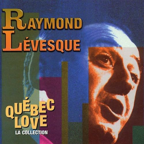 Quebec Love: Love Collection [Audio CD] Raymond Lévesque