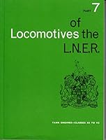 Locomotives of the L.N.E.R. [London & North Eastern Railway]. Part 7: Tank Engines -Classes A5 to H2 0901115134 Book Cover