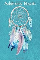 Address Book : This Is a 6x9 Inch Gem-Colored Dream Catcher Personal Address Book 1726365999 Book Cover