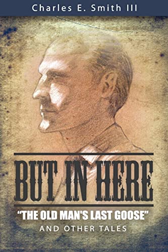 But in Here: The Old Man's Last Goose and Other Tales