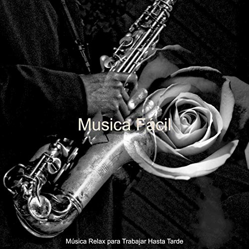 Amazon Music UnlimitedでMúsica Relax para Trabajar Hasta TardeのMusica Fácilを
