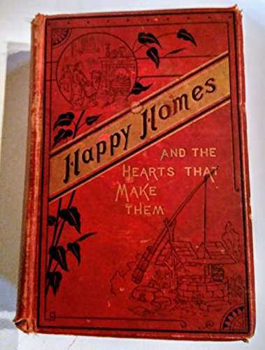 Happy Homes and The Hearts That Make Them B0056PKJE6 Book Cover